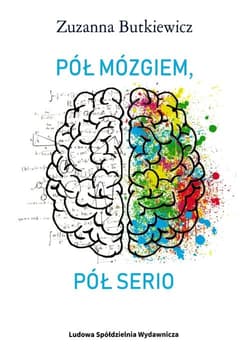Pół mózgiem pół serio - Zuzanna Butkiewicz