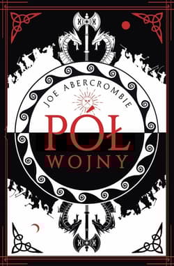 Pół wojny. Morze Drzazg. Tom 3 - Joe Abercrombie