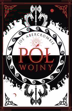 Pół wojny. Morze Drzazg. Tom 3 - Joe Abercrombie