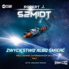 Pola dawno zapomnianych bitew T.4 Zwycięstwo... CD - Robert J.  Szmidt