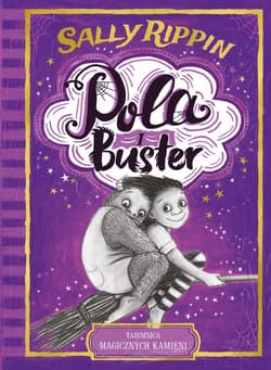 Pola i Buster Tajemnica magicznych kamieni - Rippin Sally