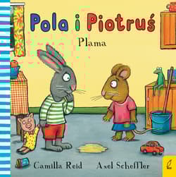 Pola i Piotruś Plama - Camilla Reid