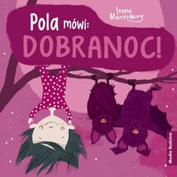 Pola mówi: Dobranoc! - Irene Marienborg