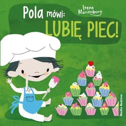 Pola mówi Lubię piec - Irene Marienborg