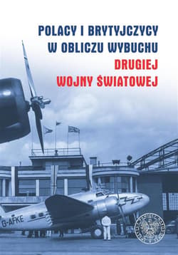 Polacy i Brytyjczycy w obliczu wybuchu drugiej wojny światowej -  Grabowski Waldemar