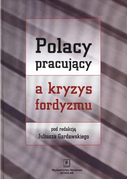 Polacy pracujący a kryzys fordyzmu