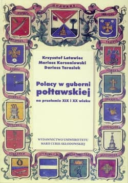 Polacy w guberni połtawskiej na przełomie XIX i XX wieku