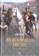 Polacy w Hiszpanii 1808-1814 cz.2 1810-1814 - Jan Laske