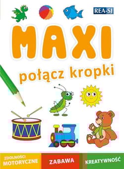 Połącz kropki. MAXI - Praca zbiorowa