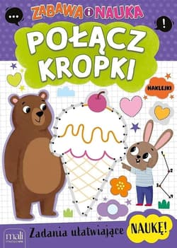 Połącz kropki. Zabawa i nauka - Praca zbiorowa