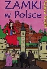 Połącz kropki Zamki w Polsce - Praca zbiorowa