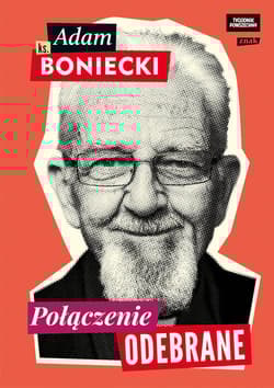 Połączenie odebrane (wydanie specjalne) - ks. Adam Boniecki, Adam Boniecki
