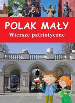 Polak mały Wiersze patriotyczne - Anna  Paszkiewicz
