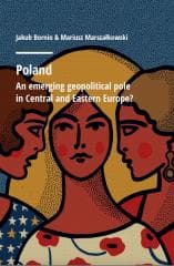 Poland. An emerging geopolitical polein Central... - Mariusz Marszałkowski, Jakub Bornio