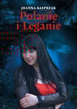 Polanie i Leganie - Joanna Kasprzak