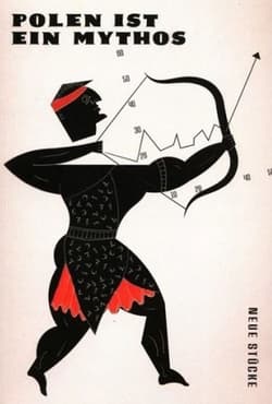 Polen ist ein Mythos Neue Stucke - Kaczorowski Tomasz, Dworak-Wolak Katarzyna