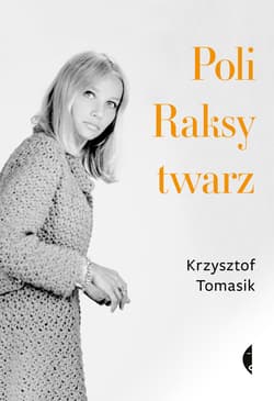 Poli Raksy twarz - ebook - Krzysztof Tomasik