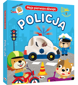 Policja. Moje pierwsze dźwięki - Opracowanie Zbiorowe