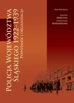 Policja Województwa Śląskiego 1922-1939 Powstanie i organizacja