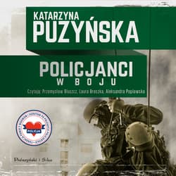 Policjanci. W boju - audiobook - Katarzyna Puzyńska
