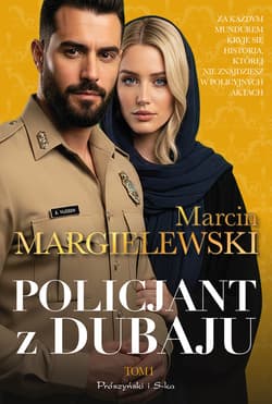Policjant z Dubaju. Tom 1 - ebook - Marcin Margielewski