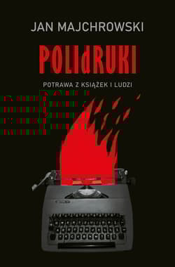POLIdRUKI. Potrawa z książek i ludzi - Jan Majchrowski