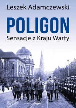 Poligon Sensacje z Kraju Warty - Leszek Adamczewski