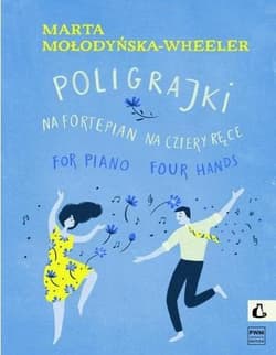 Poligrajki na fortepian na cztery ręce - Mołodyńska-Wheeler Marta