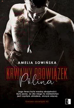 Polina. Krwawy obowiązek. Tom 2 - Amelia Sowińska