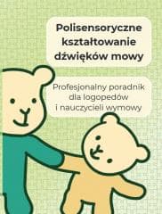 Polisensoryczne kształtowanie dźwięków mowy - Praca zbiorowa