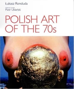 Polish Art of the 70s - Ronduda Łukasz