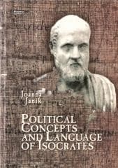 Political Concepts and Language of Isocrates - Joanna Janik