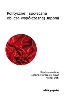 Polityczne i społeczne oblicza współczesnej Japonii