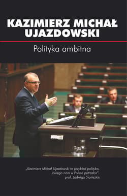 Polityka ambitna - Kazimierz Michał Ujazdowski