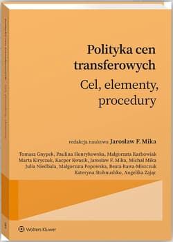 Polityka cen transferowych. Cel, procedury, dokumentacja - Opracowanie Zbiorowe