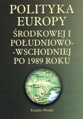 Polityka Europy Środkowej i Południowo-Wschodniej - Sabrina P. Ramet (red.)