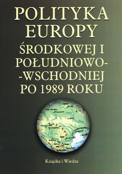 Polityka Europy Środkowej i Południowo-Wschodniej - Sabrina P. Ramet (red.)