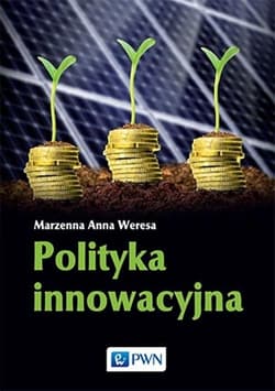Polityka innowacyjna - Weresa Marzenna Anna