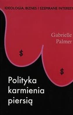 Polityka karmienia piersią - Gabrielle Palmer