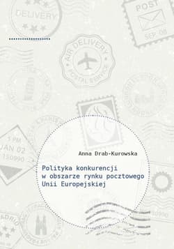 Polityka konkurencji w obszarze rynku pocztowego Unii Europejskiej