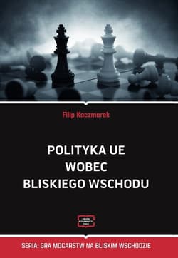 Polityka UE wobec Bliskiego Wschodu - Kaczmarek Filip