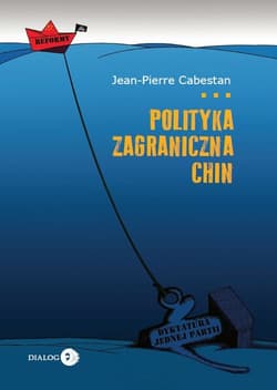 Polityka zagraniczna Chin Między integracją a dążeniem do mocarstwowości - Jean-Pierre Cabestan