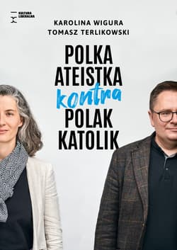 Polka ateistka kontra Polak katolik - Karolina Wigura
