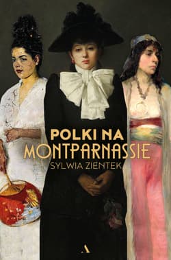 Polki na Montparnassie - Sylwia Zientek
