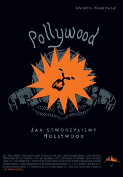 Pollywood Jak stworzyliśmy Hollywood