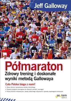 Półmaraton Zdrowy trening i doskonałe wyniki metodą Gallowaya - Galloway Jeff