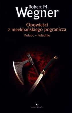 Północ - Południe Opowieści z meekhańskiego pogranicza Tom 1