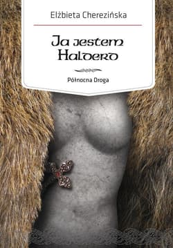 Północna Droga. Tom 2. Ja jestem Halderd