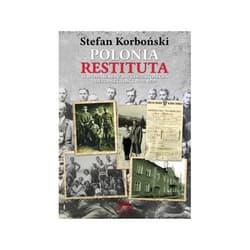 Polonia Restituta Wspomnienia z dwudziestolecia niepodległości 1918-1939 - Stefan Korboński
