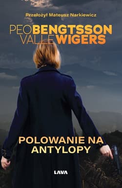 Polowanie na Antylopy - Peo Bengtsson Valle Wigers